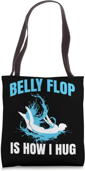 Bellyflop Belly Flop Tote Bag