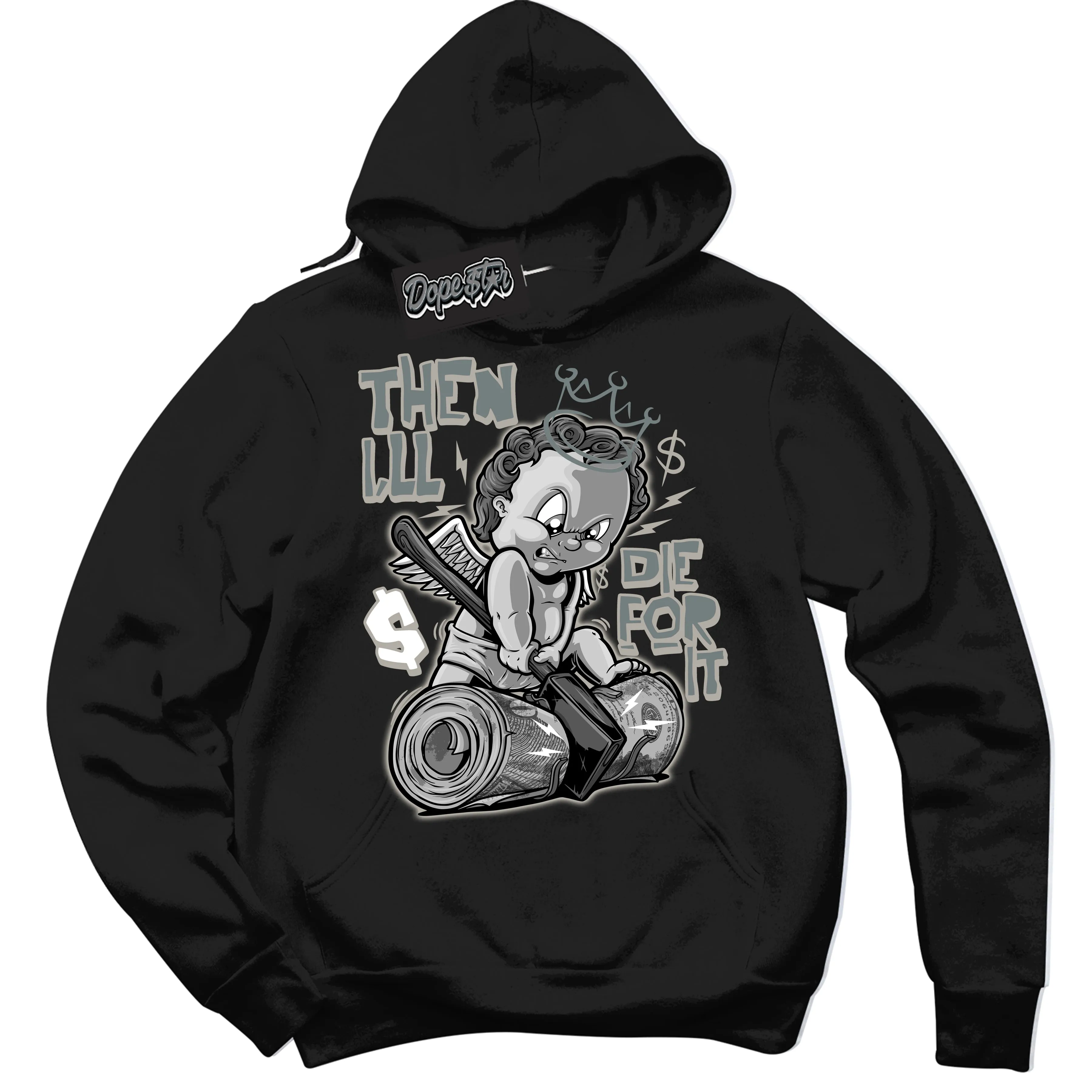 Cool Grey 9s Sneaker Hoodie Then I'll Graphic