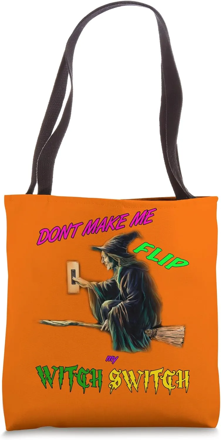 Don't Make Me Flip My Witch Switch Halloween Funny Tote Bag