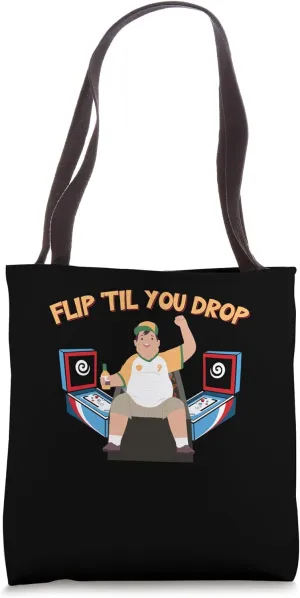 Flip 'Til You Drop Flipper Arcade Game Funny Pinball Tote Bag