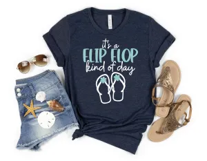 It's a Flip Flop Kind of Day short sleeve t-shirt - funny t-shirt - beach day shirt - summer shirt