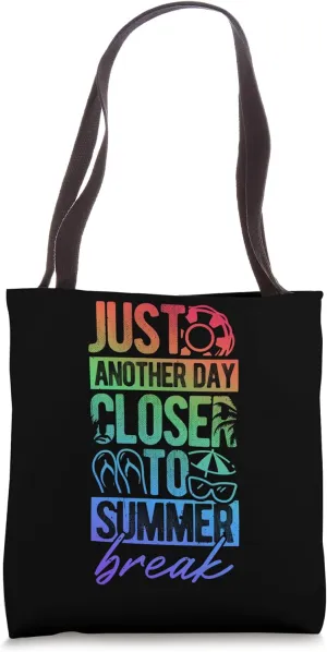 Just Another Day Closer To Summer Break Countdown Tote Bag