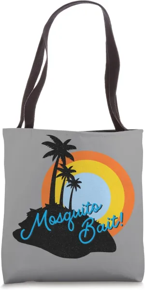 Mosquito Bait! Tote Bag