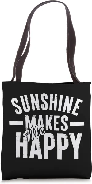 Sunshine Makes Me Happy Tote Bag