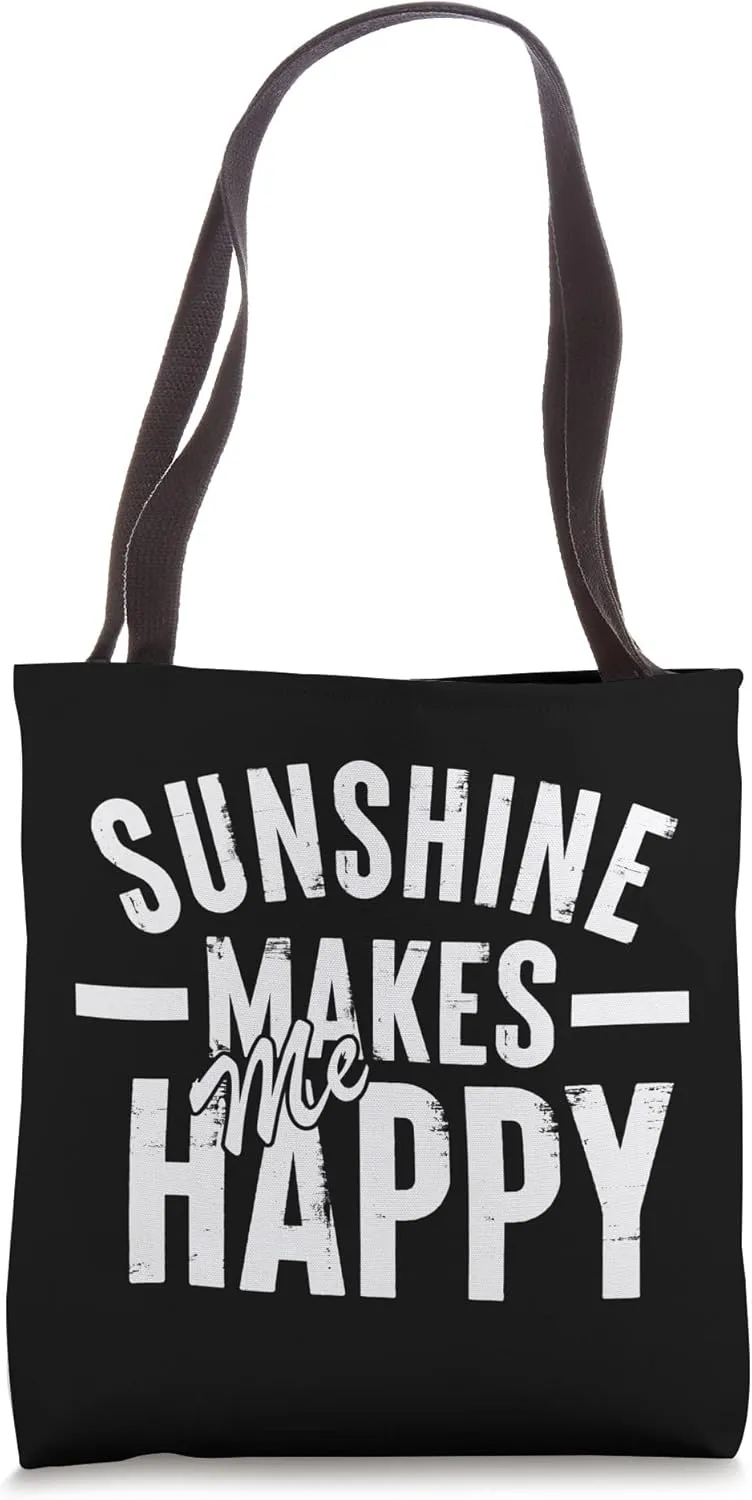 Sunshine Makes Me Happy Tote Bag