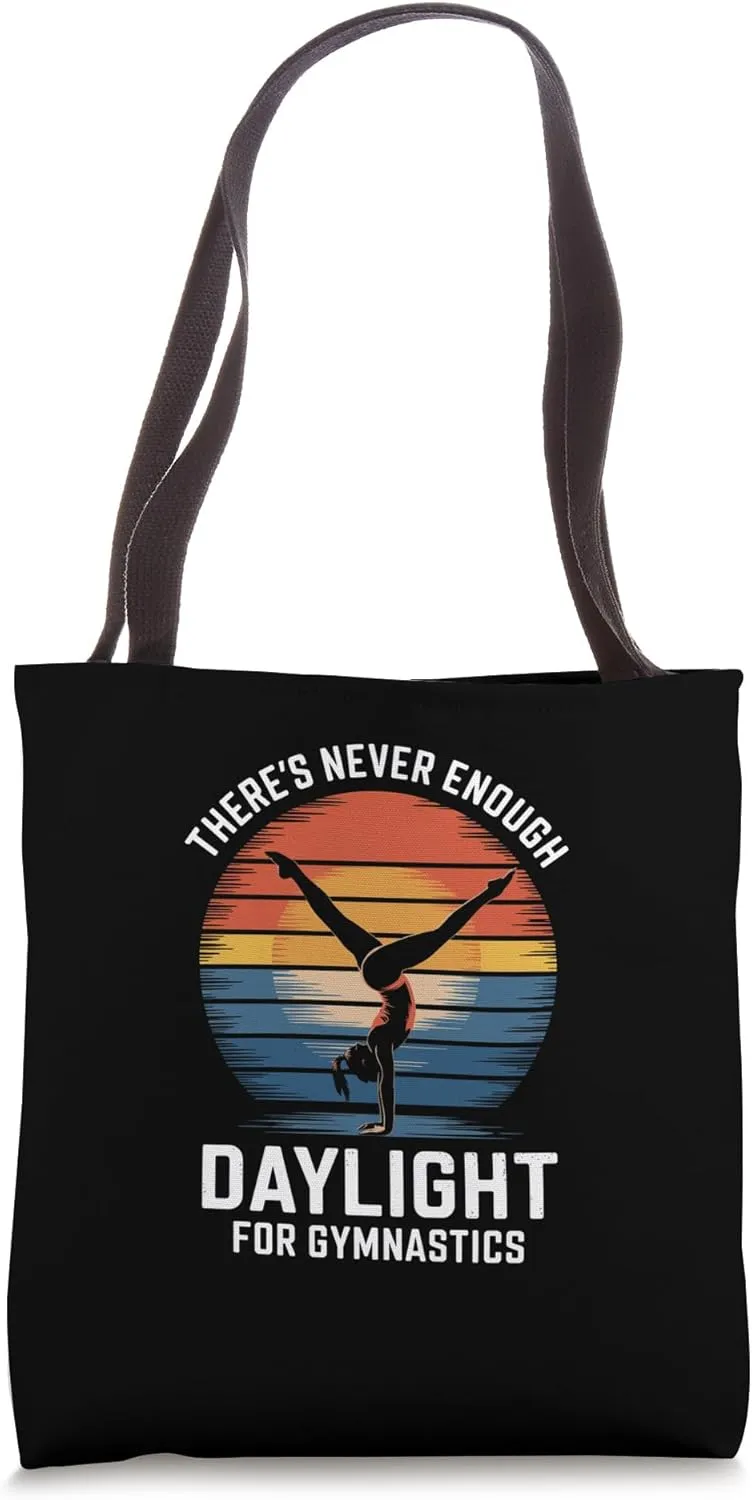 There's Never Enough Daylight for Gymnastics! Tote Bag