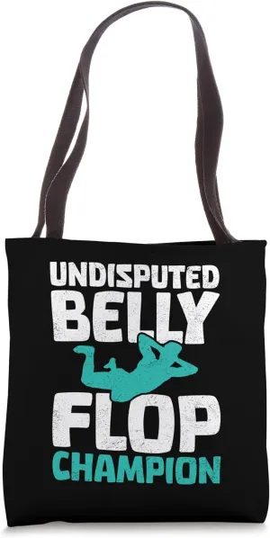 Undisputed Belly Flop Champion Funny Belly Flop Tote Bag