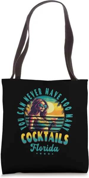 You Can Never Have Too Many Cocktails Florida Beach Summer Tote Bag